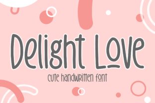 Delight Love: The Casual Display Font for Friendly Branding